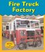  La Fabrica de Camiones de Bomberos/ Fire Truck Factory
