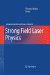  Strong Field Laser Physics