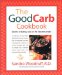 The Good Carb Cookbook: Secrets of Eating Low on the Glycemic Index