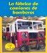  La Fabrica De Camiones De Bomberos/fire Truck Factory