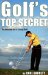  Golf's Top Secret: Technique for a Longer Ball