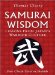  Samurai Wisdom: Lessons from Japan's Warrior Culture