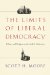 The Limits of Liberal Democracy: Politics and Religion at the End of Modernity