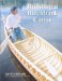  Building a Birchbark Canoe: The Algonquin Wabanaki Tciman
