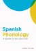  Spanish Phonology: A Syl-lab-ic Per-spect-tive