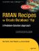  RMAN Recipes for Oracle Database 11 g: A Problem-Solution Approach