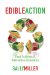  Edible Action: Food Activism and Alternative Economics
