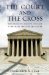 The Court and the Cross: The Religious Right's Crusade to Reshape the Supreme Court