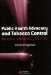  Public Health Advocacy and Tobacco Control: Making Smoking History