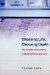  Choosing Life, Choosing Death: The Tyranny of Autonomy in Medical Ethics and Law