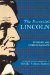 The Essential Lincoln: Speeches and Correspondence
