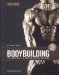  Encyclopedia of Bodybuilding: The Complete A-Z Book on Muscle Building 21st Century Edition
