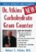  Dr. Atkins' New Carbohydrate Gram Counter: More Than 1200 Brand-Name and Generic Foods Listed With Carbohydrate, Protein, and Fat Contents
