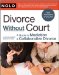  Divorce Without Court: A Guide to Mediation & Collaborative Divorce