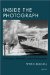  Inside the Photograph: Writings on Twentieth-century Photography