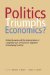  Politics Triumphs Economics?: Political Economy and the Implementation of Competition Law and Economic Regulation in Developing Countries