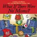  What If There Were No Moms?: A Gift Book for Moms and Those Who Wish to Celebrate Them