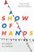  Show of Hands
