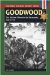  Goodwood: The British Offensive in Normandy, July 1944