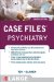 Case Files: Psychiatry