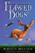  Flawed Dogs