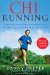  Chi Running: A Revolutionary Approach to Effortless, Injury-Free Running