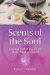  Scents of the Soul: Creating Herbal Incense for Body, Mind and Spirit