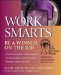  Work Smarts: Be a Winner on the Job