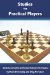  Studies for Practical Players: Improving Calculation and Resourcefulness in the Endgame