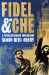  Fidel & Che: A Revolutionary Friendship
