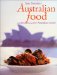  Australian Food: In Celebration of the New Australian Cuisine