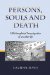  Persons, Souls and Death: A Philosophical Investigation of an Afterlife