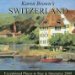  Karen Brown's 2009 Switzerland: Exceptional Places to Stay & Itineraries