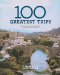  Travel + Leisure 100 Greatest Trips