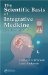 The Scientific Basis of Integrative Medicine