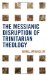 The Messianic Disruption of Trinitarian Theology