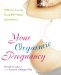  Your Orgasmic Pregnancy: Little Sex Secrets Every Hot Mama Should Know