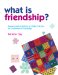  What Is Friendship?: Games and Activities to Help Children to Understand Friendship