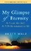  My Glimpse of Eternity