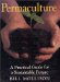 Permaculture: A Practical Guide for a Substainable Future