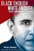  Black Enough/White Enough: The Obama Dilemma