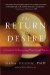 The Return of Desire: A Guide to Rediscovering Your Sexual Passion