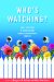  Who's Watching?: Daily Practices of Surveillance Among Contemporary Families