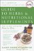 The American Diabetes Association Guide to Herbs and Nutritional Supplements: What You Need to Know from Aloe to Zinc