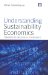  Understanding Sustainability Economics: Towards Pluralism in Economics