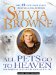  All Pets Go to Heaven: The Spiritual Lives of the Animals We Love