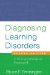  Diagnosing Learning Disorders: A Neuropsychological Framework