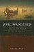 Epic Wanderer: David Thompson and the Mapping of the Canadian West
