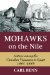  Mohawks on the Nile: Natives Among the Canadian Voyageurs in Egypt, 1884-1885