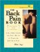 The Back Pain Book: A Self-help Guide For The Daily Relief Of Back And Neck Pain